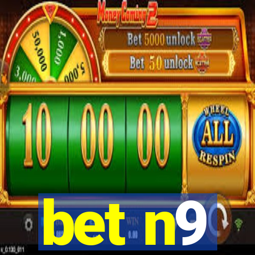 bet n9